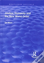 Justice, Humanity And The New World Order