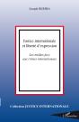 Justice Internationale Et Liberté D'Expression ; Les Médias Face Aux Crimes Internationaux - Preview