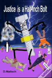 Justice Is A Half-Inch Bolt
