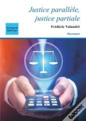 Justice Parallele Justice Partiale