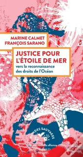 Justice Pour L'Étoile De Mer : Vers La Reconnaissance Des Droits De L'Océan