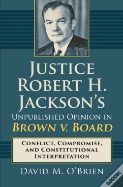 Capa do artigo Justice Robert H. Jackson'S Unpublished Opinion In Brown V. Board