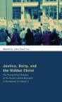 Justice, Unity, And The Hidden Christ - Preview