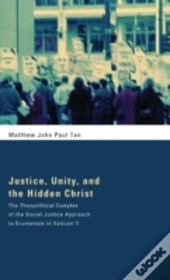 Justice, Unity, And The Hidden Christ