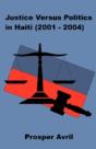 Justice Versus Politics In Haiti (2001-2004) - Preview
