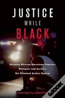 Justice While Black