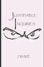 Justifiable Inquiries - Preview