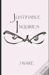 Justifiable Inquiries