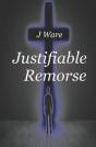 Justifiable Remorse - Preview