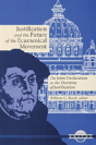 Justification And The Future Of The Ecumenical Movement - Preview