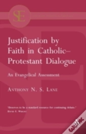 Justification By Faith In Catholic-Protestant Dialogue