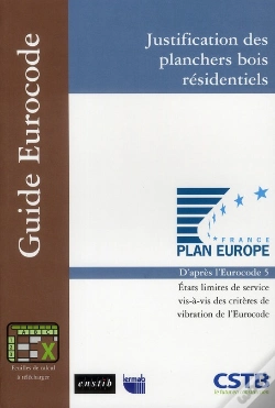 Capa do artigo Justification Des Planchers Bois Résidentiels ; D'Aprés L'Eurocode 5 ; États Limites De Service Vis-À-Vis Des Critères De Vibration De L'Eurocode