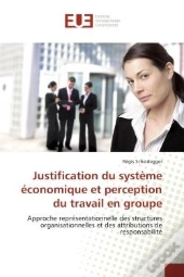 Justification Du Systeme Economique Et Perception Du Travail En Groupe