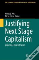 Justifying Next Stage Capitalism