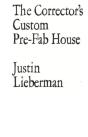 Justin Lieberman - The Corrector'S Custom Pre-Fab House - Preview
