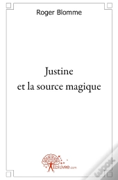 Justine Et La Source Magique