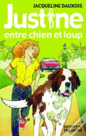Justine - T04 - Justine Entre Chien Et Loup