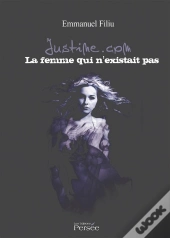 Justine.Com ; La Femme Qui N'Existait Pas