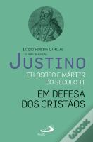 Justino - Filósofo e Mártir do Século II
