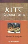 Jute: Regional Focus