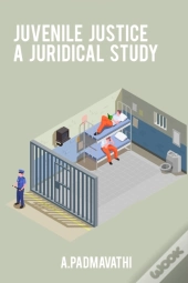 Juvenile Justice A Juridical Study