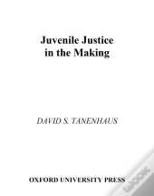 Juvenile Justice In The Making