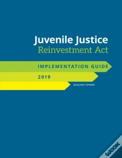 Capa do artigo Juvenile Justice Reinvestment Act Implementation Guide