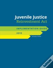 Juvenile Justice Reinvestment Act Implementation Guide