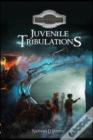 Juvenile Tribulations