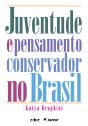 Juventude E Pensamento Conservador No Brasil - Preview