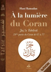 Juz Tabaraka : À La Lumière Du Coran : 29ème