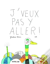 J'Veux Pas Y Aller !