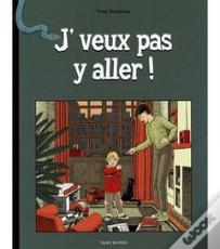 J'Veux Pas Y Aller