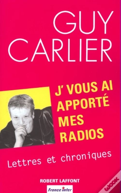 Capa do artigo J'Vous Ai Apporté Mes Radios Lettres Et Chroniques