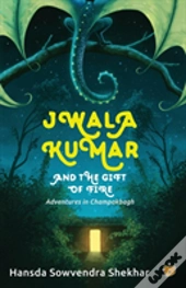 Jwala Kumar And The Gift Of Fire