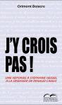 J'Y Crois Pas ! - Preview