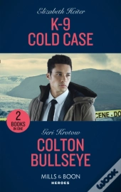 K-9 Cold Case / Colton Bullseye