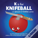 K Is For Knifeball