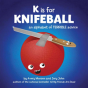 K Is For Knifeball - Preview