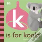 K Is For Koala