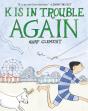 K Is In Trouble Again (A Graphic Novel) - Preview