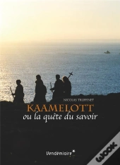 Kaamelott Ou La Quete Du Savoir