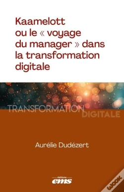 Capa do artigo Kaamelott Ou Le « Voyage Du Manager » Dans La Transformation Digitale