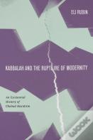 Kabbalah And The Rupture Of Modernity