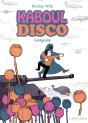 Kaboul Disco : Intégrale Tomes 1 Et 2 - Preview