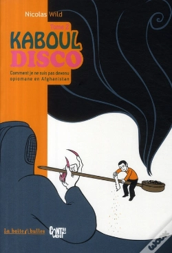 Capa do artigo Kaboul Disco T.2 ; Comment Je Ne Suis Pas Devenu Opiomane En Afghanistan