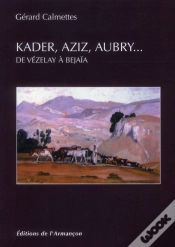 Capa do artigo Kader, Aziz, Aubry... De Vezelay A Bejaia