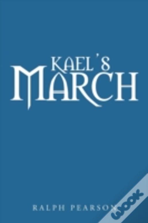 Kael'S March