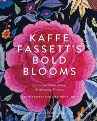 Kaffe Fassett'S Bold Blooms