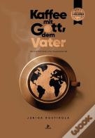 Kaffee Mit Gott Dem Vater